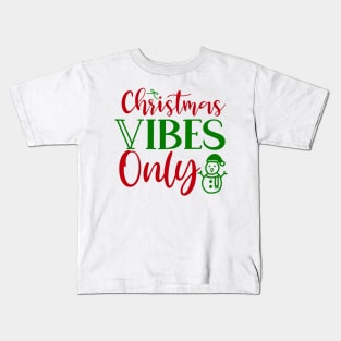 Christmas Vibes Only Kids T-Shirt